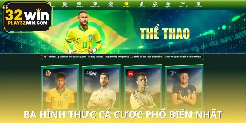 Loại hình cá cược 32WIN phổ biến nhất hiện nay