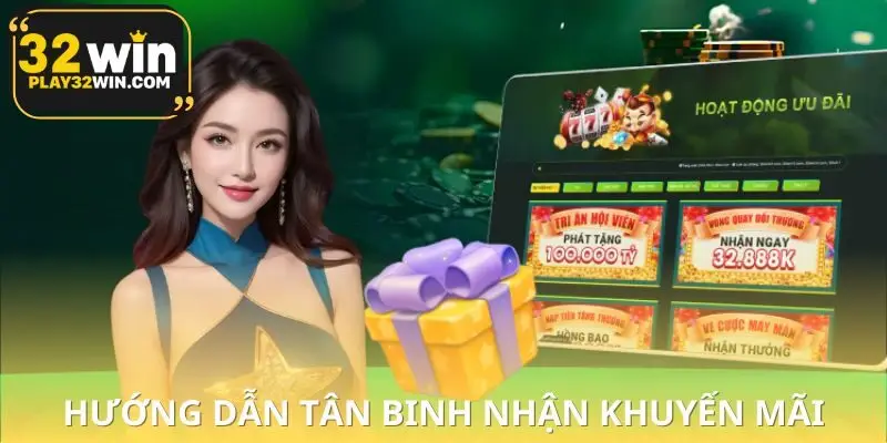 Cách nhận khuyến mãi 32WIN chi tiết và rõ ràng từng bước