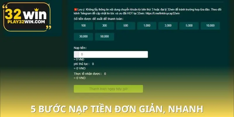 Từng bước nạp tiền 32WIN rõ ràng, ai cũng làm được