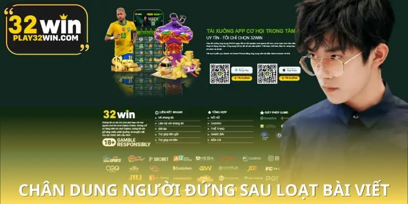 Tác giả 32WIN là ai và vì sao bạn nên biết đến
